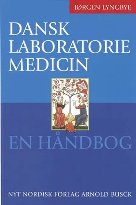 Dansk laboratoriemedicin af Jørgen Lyngbye
