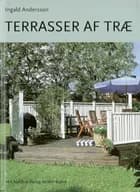 Terrasser af træ af Ingald Andersson