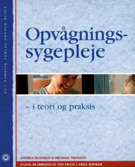 Opvågningssygepleje - I teori og praksis af Michael Tronson