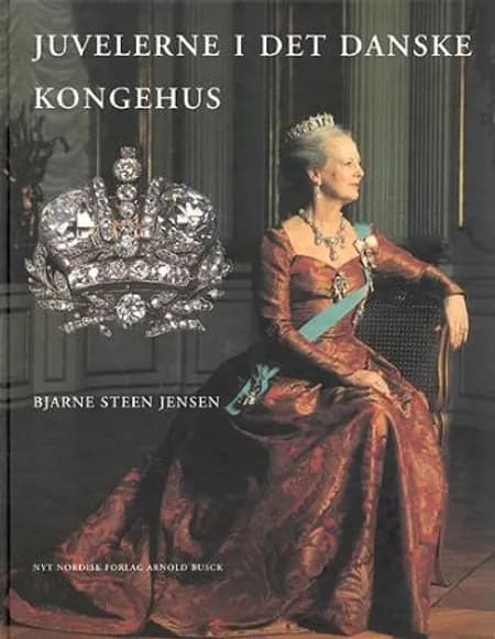 Juvelerne i det danske kongehus af Bjarne Steen Jensen