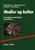 Medier og kultur af Kirsten Drotner