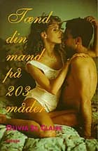 Tænd din mand på 203 måder