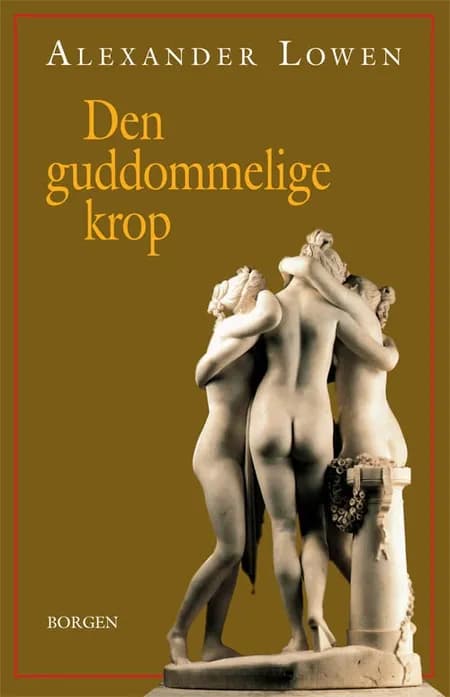 Den guddommelige krop af Alexander Lowen