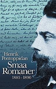 Smaa Romaner 1885-1890 af Henrik Pontoppidan