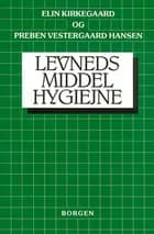 Levnedsmiddelhygiejne af Elin Kirkegaard og Preben Vestergaard Hansen