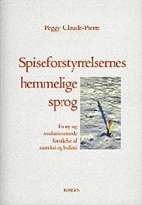 Spiseforstyrrelsernes hemmelige sprog af Peggy Claude-Pierre