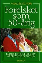 Forelsket som 50-årig af Marlise Schori