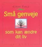 Små genveje som kan ændre dit liv