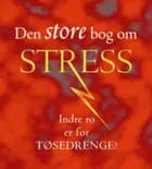 Den store bog om stress