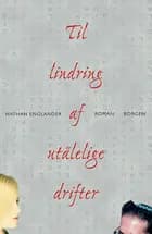 Til lindring af utålelige drifter