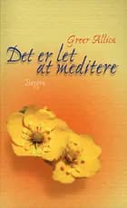 Det er let at meditere