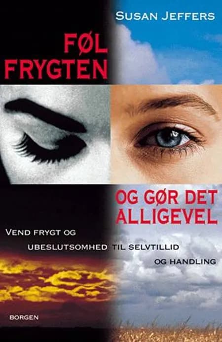 Føl frygten - og gør det alligevel af Susan J. Jeffers