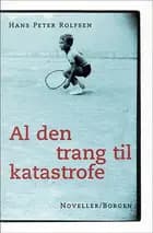 Al den trang til katastrofe