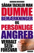 Sådan tackler man dumme bemærkninger og personlige angreb