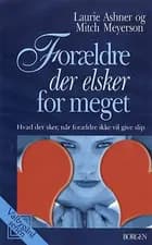 Forældre der elsker for meget