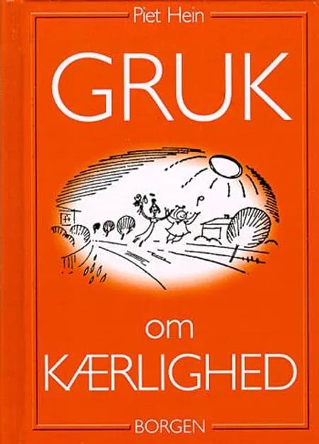 Gruk om kærlighed af Piet Hein