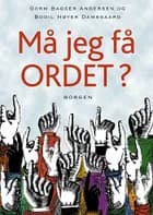 Må jeg få ordet? af Gorm Bagger Andersen og Bodil Høyer Damsgaard
