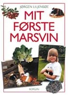 Mit første marsvin af Jørgen Liljensøe