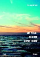 Om noget - og hvad deraf følger af Per Aage Brandt