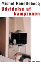 Udvidelse af kampzonen af Michel Houellebecq
