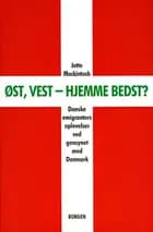Øst, vest - hjemme bedst?
