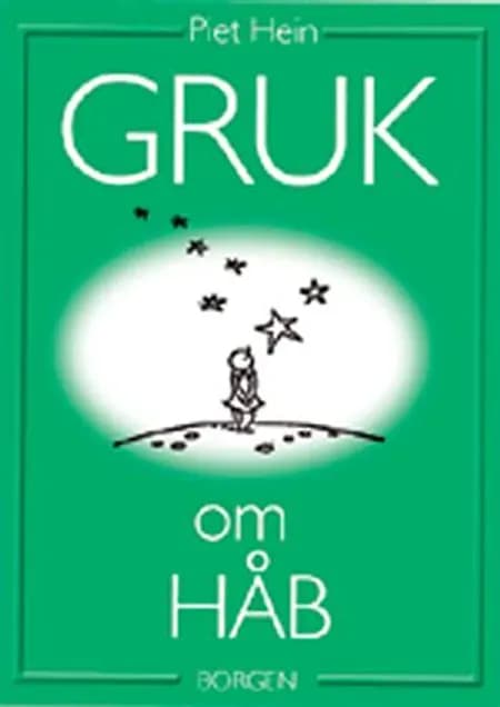 Gruk om håb af Piet Hein