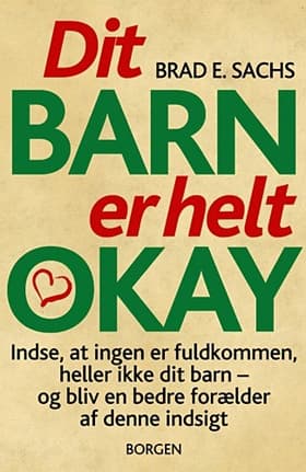 Dit barn er helt okay af Brad E. Sachs
