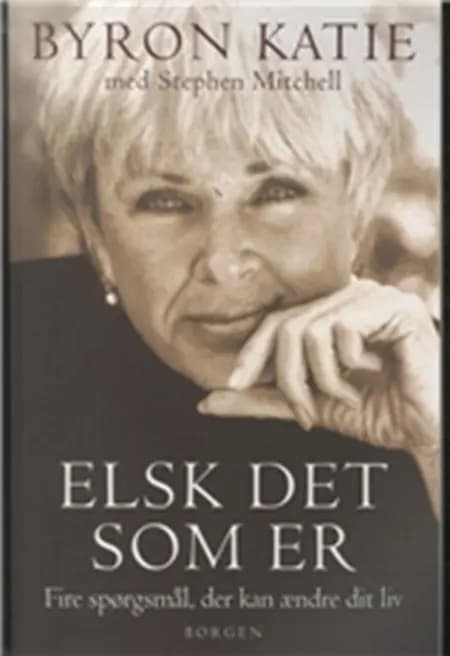 Elsk det som er af Byron Katie