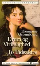 Drøm og virkelighed. To tidsaldre