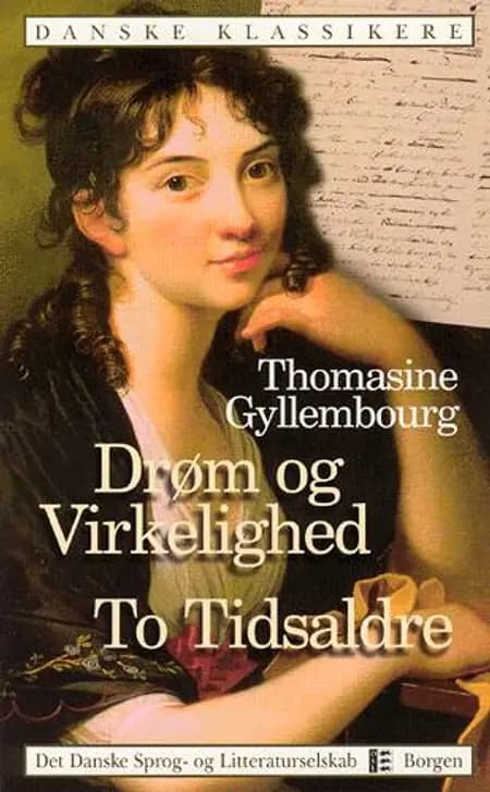 Drøm og Virkelighed af Thomasine Gyllembourg