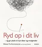 Ryd op i dit liv og giv plads til nye ideer og muligheder