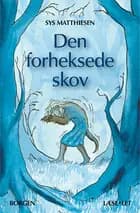 Den forheksede skov