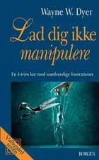Lad dig ikke manipulere