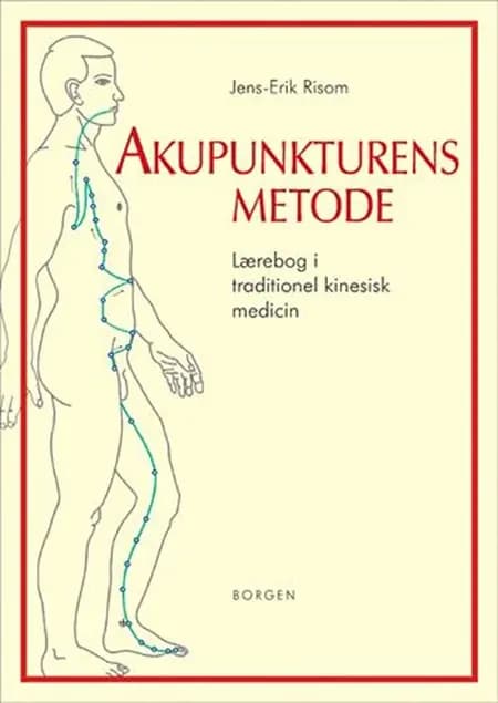 Akupunkturens metode af Jens-Erik Risom