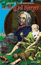 Ludvig på bjerget eller Holberg på komedie af Herman von Brehmen