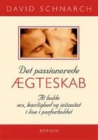 Det passionerede ægteskab af David Schnarch