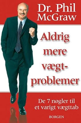 Aldrig mere vægtproblemer af Phillip C. McGraw