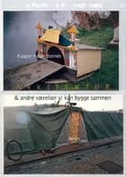 Arkitektur & andre værelser vi kan bygge sammen