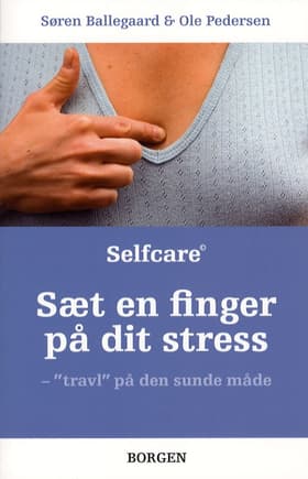 Sæt en finger på dit stress af Søren Ballegaard Ole Pedersen
