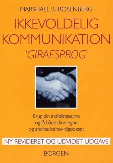 Ikkevoldelig kommunikation - girafsprog af Marshall B. Rosenberg