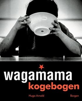 Wagamama kogebogen af Hugo Arnold