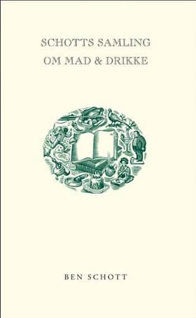 Schotts samling om mad & drikke af Ben Schott