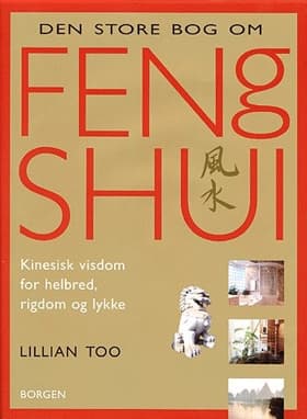 Den store bog om Feng Shui af Lillian Too
