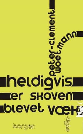 Heldigvis er skoven blevet væk af Peter-Clement Woetmann