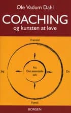 Coaching - og kunsten at leve af Ole Vadum Dahl