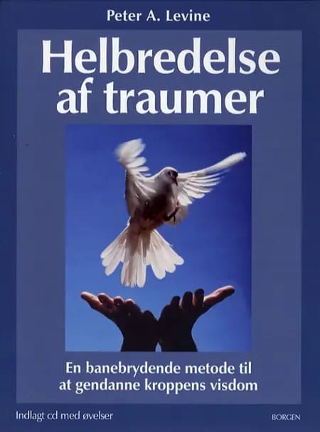 Helbredelse af traumer af Peter A. Levine