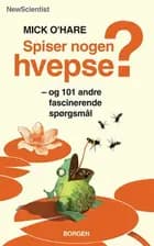 Spiser nogen hvepse? og 101 andre fascinerende spørgsmål