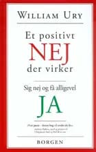 Et positivt NEJ der virker af William Ury