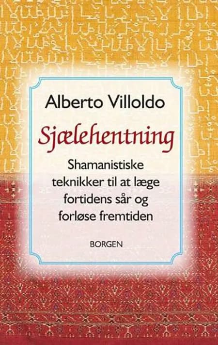 Sjælehentning af Alberto Villoldo