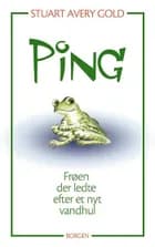 Ping - frøen, der ledte efter et nyt vandhul af Stuart Avery Gold